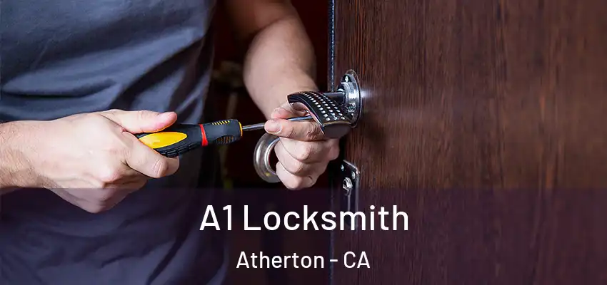  A1 Locksmith Atherton - CA